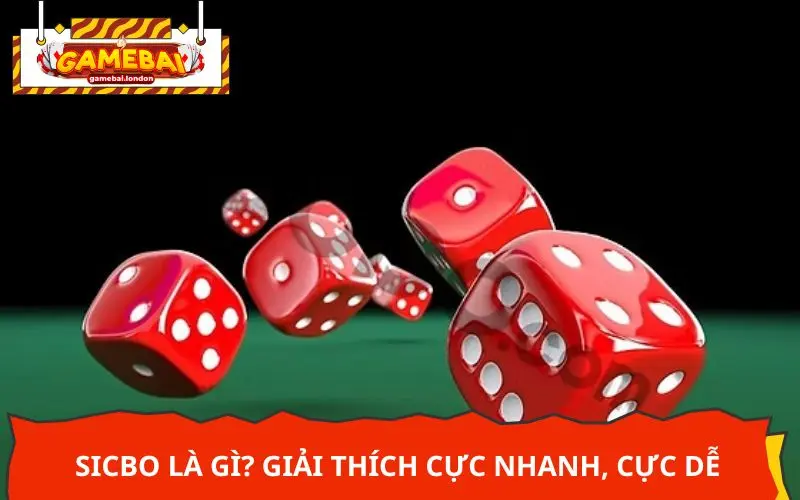 Sicbo là gì? giải thích cực nhanh, cực dễ
