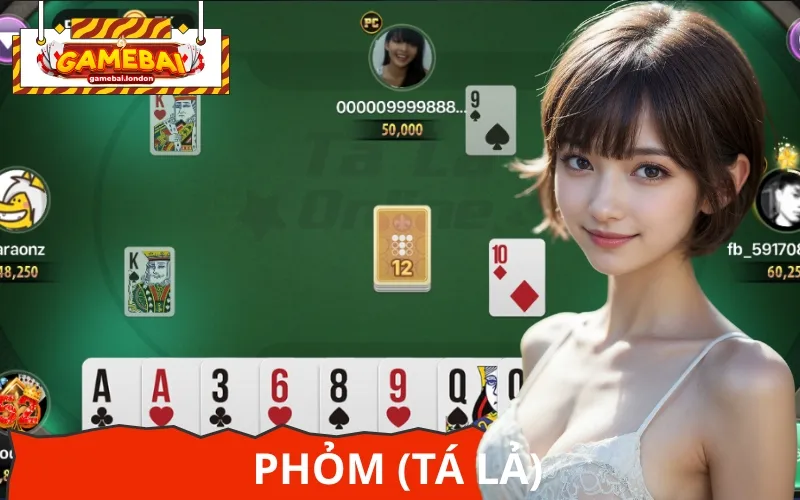 Phỏm yêu cầu ghi nhớ bài đối thủ và chiến thuật đánh chính xác cao