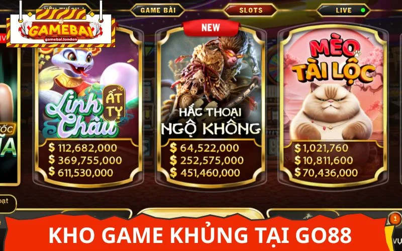 Kho game khủng làm nên tên tuổi của Go88 với người hâm mộ