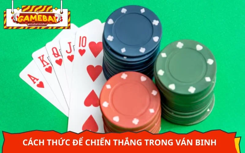 Cách thức để chiến thắng trong ván binh