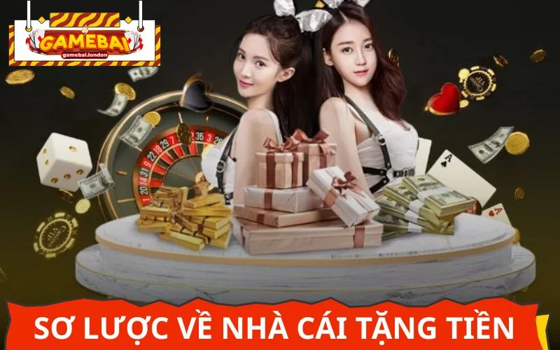 Nhà cái tặng tiền giúp bet thủ có khoản cược miễn phí để trải nghiệm