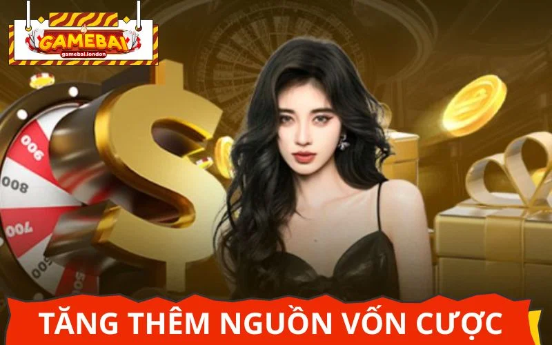 Chương trình nhà cái tặng tiền giúp game thủ tăng thêm nguồn vốn cược