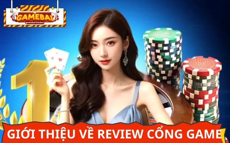 Review cổng game - kim chỉ nam cho người chơi hiện đại