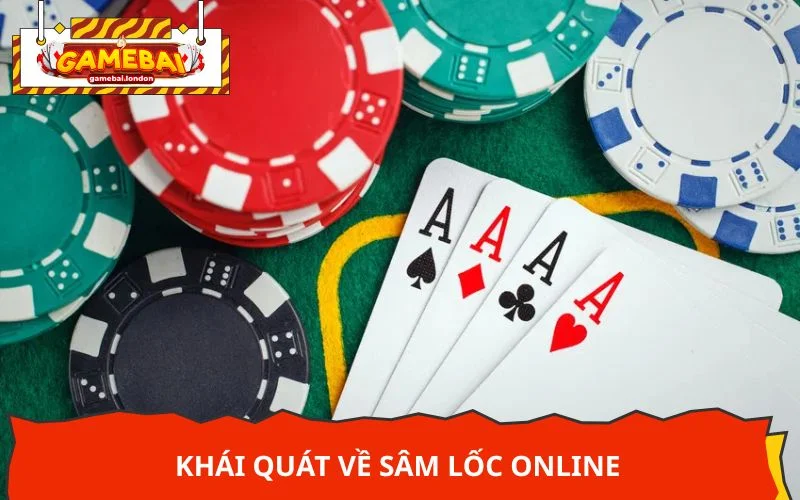Khái quát về sâm lốc Online