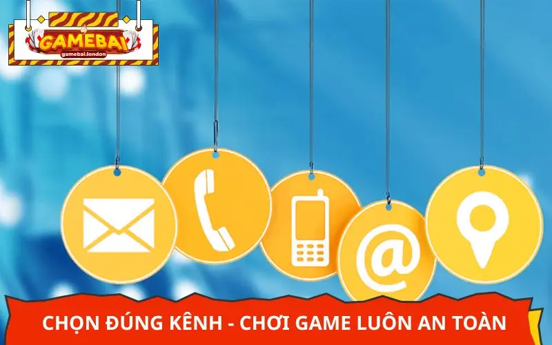 Chọn đúng kênh - chơi game luôn an toàn