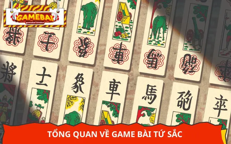 Tổng quan về game bài tứ sắc
