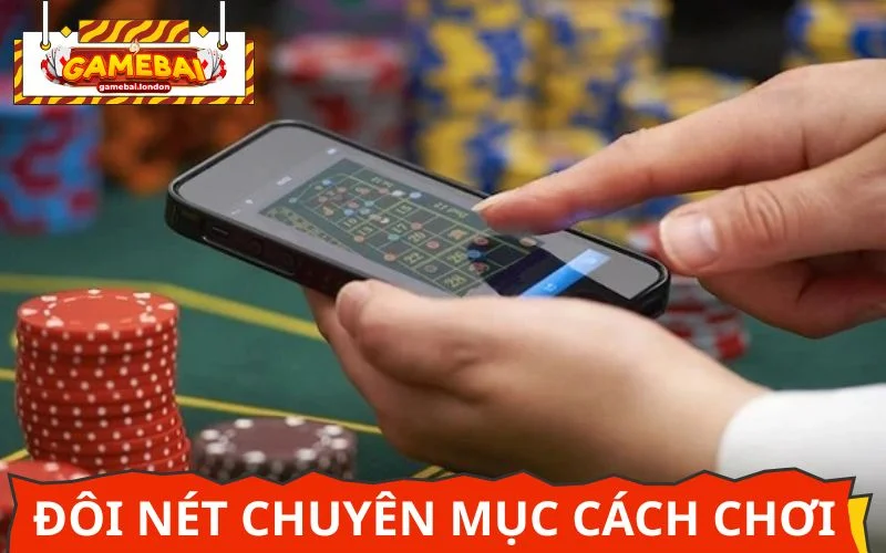 Giới thiệu về chuyên mục Cách chơi trên trang web